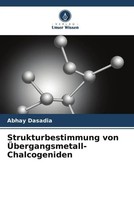 Abhay Dasadia (U. A.) | Strukturbestimmung Von ÜBergangsmetall-Chalcogeniden