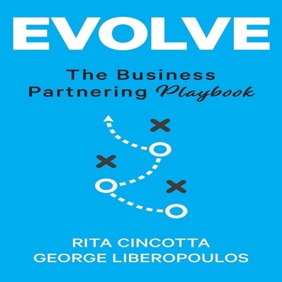 EVOLVE The Business Partnering Playbook Rita Cincotta Paperback B