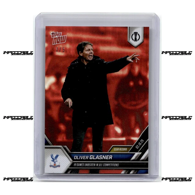 2025 Topps Now UECL - Red #1 Oliver Glasner /5 Club Record 19 Games Unbeaten