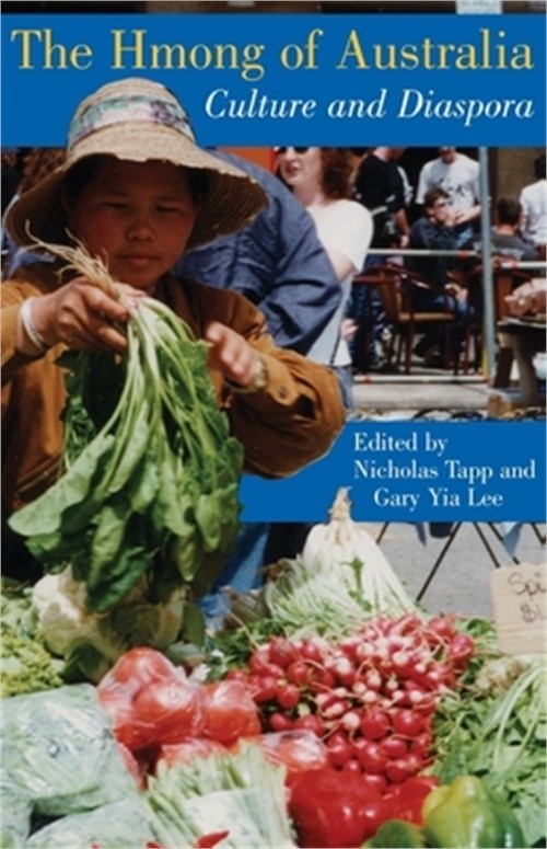 The Hmong of Australia: Culture and Diaspora (Paperback or Softback)