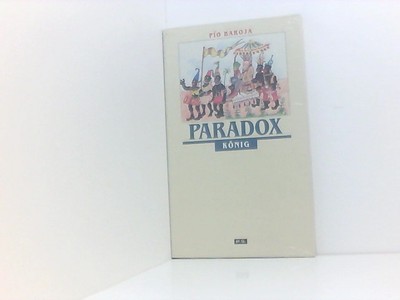 Paradox, König Baroja, Pio: