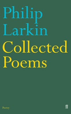 Collected Poems | Philip Larkin | Englisch | Taschenbuch | Faber & Faber | 2003