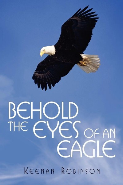 Behold The Eyes Of An Eagle Keenan Robinson Taschenbuch Kartoniert / Broschiert-image