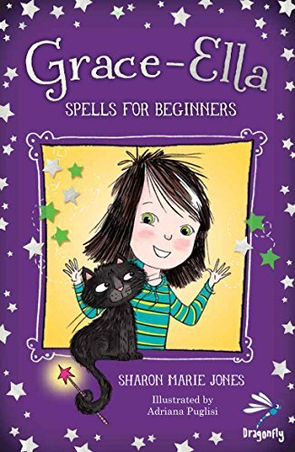 GRACE-ELLA: SPELLS FOR BEGINNES By SHARON MARIE JONES
