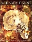 The Heart of Healing by Noetic Sciences Institute
