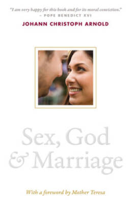 Sex, God, and Marriage - Paperback By Arnold, Johann Christoph - GOOD