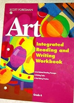 Scott Foresman Art 2005 Integrated Reading & Writing Grade 6 Scot