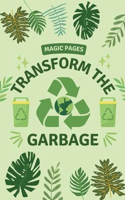 Transform the Garbage von Magic Pages Taschenbuch