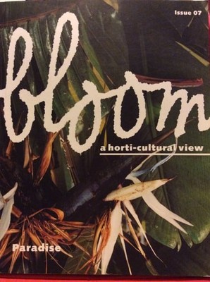 Bloom: A Horti-cultural View (Paradise, issue 07), , Very Good Book