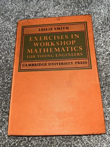Exercises In Workshop Mathematics For Young Engineers 1954