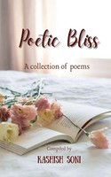 Kashish Soni | Poetic Bliss | Taschenbuch | Englisch (2021) | Notion Press