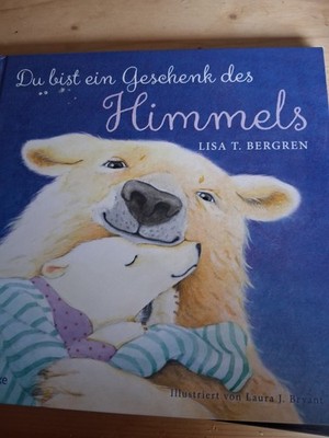 Du bist ein Geschenk des Himmels von Lisa T. Bergren, Tolles Geschenk Zur Taufe