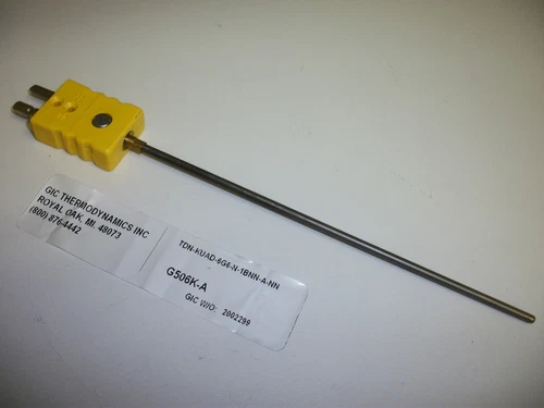 GIC THERMODYNAMICS QUICK DISCONNECT THERMOCOUPLE / G506K / 6" X 1/8" PROBE / NEW