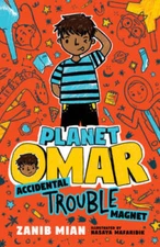 Planet Omar: Accidental Trouble Magnet - Paperback By Mian, Zanib - GOOD