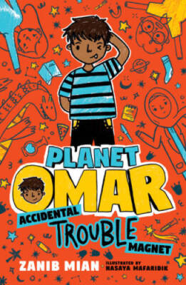 Planet Omar: Accidental Trouble Magnet - Paperback By Mian, Zanib - GOOD