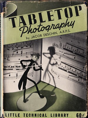 Tabletop Photography (1941) by Jacob Deschin hardcover Little Technical Library