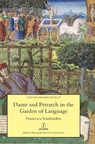 Francesca Southerd Dante and Petrarch in the Garden of Langua (Copertina rigida)