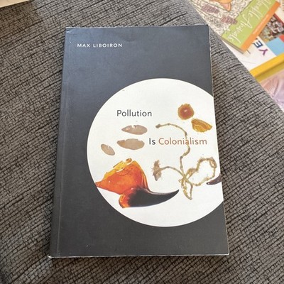 Pollution Is Colonialism
