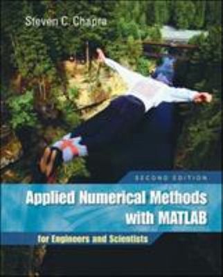 Applied Numerical Methods : With MATLAB for Engineers and Scienti