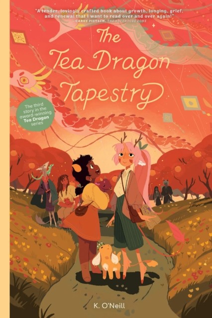 The Tea Dragon Tapestry by K. O'Neill (Paperback Book)