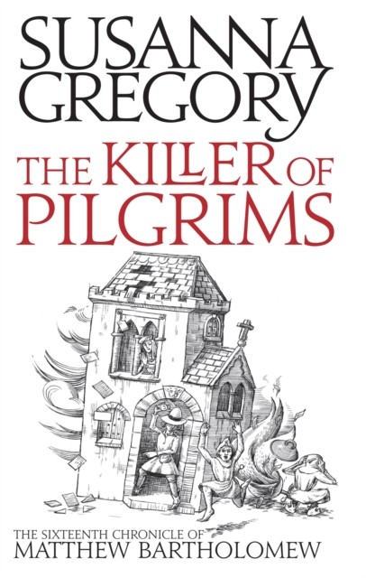 The Killer of Pilgrims Matthew Bartholomew  by Susanna Gregory PAPERBACK