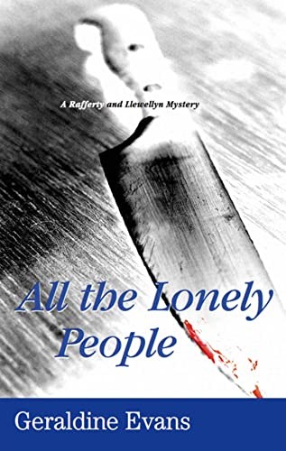 All the Lonely People (Rafferty and Llewellyn Mysteries) - Evans, Geraldine