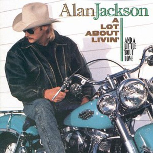 Alan Jackson, A Lot About Livin' A Little 'Bout Love CD, 1992 - Picture 1 of 1