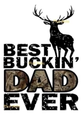 Sublimation Print Best Buckin Dad Ever Ready To Press Heat Transfer