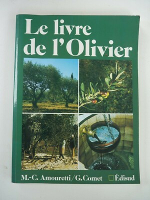 LE LIVRE DE L'OLIVIER by M.C. AMOURETTE /G.COMET; EDISUD P/B 1998