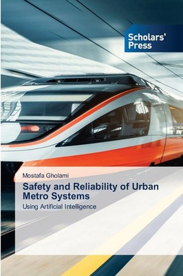 Mostafa Gholami | Safety ¿and ¿Reliability ¿of ¿Urban ¿Metro ¿Systems | Buch
