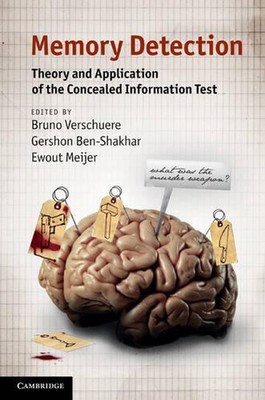 Memory Detection: Theory and Application of the Concealed Information Test by Br