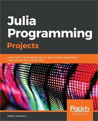 Julia Programming Projects (Paperback or Softback)
