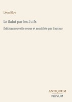 LéOn Bloy | Le Salut Par Les Juifs | Buch | FranzöSisch (2026)
