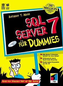 SQL Server 7 für Dummies. Gegen den täglichen Frust mit ... | Buch | Zustand gut