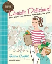 Double Delicious!: Good, Simple Food for Busy, Complicated Lives - GOOD