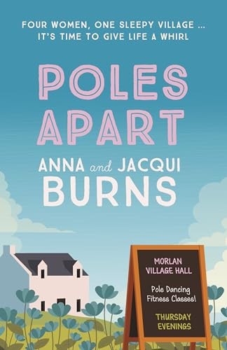 Poles Apart: An uplifting, feel-good read about the power of... - Burns, Anna