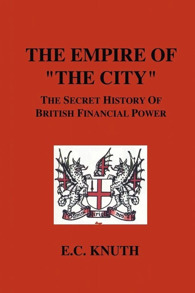 The Empire Of The City | The Secret History Of British Financial Power | Knuth-image