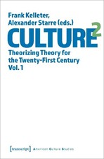 Alexander Starr Culture^2 – Theorizing Theory for the Tw (Paperback) (UK IMPORT)