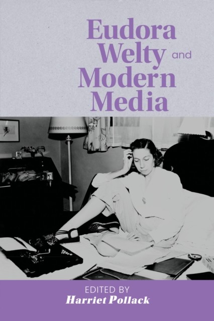Eudora Welty And Modern Media