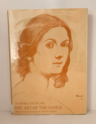 Isadora Duncan The Art of the Dance Theatre Arts Books 1977 Loie Fuller