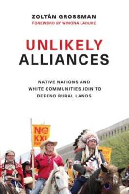 Unlikely Alliances: Native Nations and White Communities Join to Defend Rural