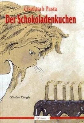 Der Schokoladenkuchen. Cikolatali Pasta: Buch Schulbuchverlag Anadolu