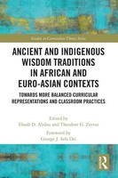 Ancient And Indigenous Wisdom Traditions In African And Euro-Asian Contexts