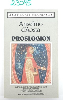 Anselmo d'Aosta Proslogion BUR Rizzoli 3. Auflage 1996