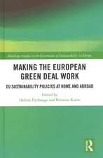 Making the European Green Deal Work : EU Sustainability Policies at Home and ...