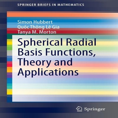 Spherical Radial Basis Functions Theory and Applications Simon Hu