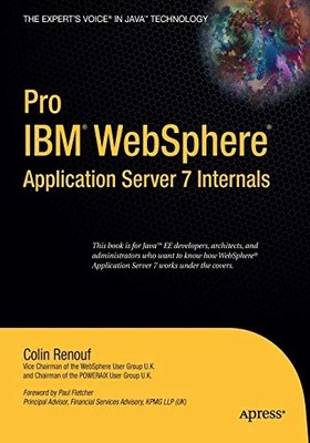 Pro (IBM) WebSphere Application Server 7 Internals (Books for Pr