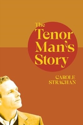 The Tenor Mans Story by Carole Strachan PAPERBACK 9781788641654