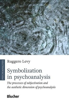 Symbolization in psychoanalysis: the processes of subjectivation and the aesthet