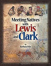 Meeting Natives with Lewis and Clark Paperback Barbara Fifer